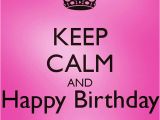 Happy Birthday to Me Quotes and Images Keep Calm and Happy Birthday to Me Quote Pictures Photos