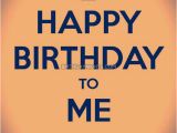 Happy Birthday to Me Quotes for Facebook Its My Birthday Status for Whatsapp Self Birthday Quotes