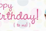 Happy Birthday to Me Quotes for Facebook Quotes for Facebook Happy Birthday to Me Quotesgram