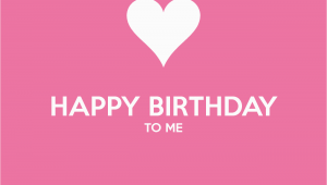 Happy Birthday to Me Quotes Tumblr Happy Birthday to Me Quotes Tumblr Cover Photos Wllpapepr