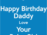 Happy Birthday to My Baby Daddy Quotes Happy Birthday Daddy Love Your Baby Girl Poster Tlh