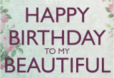 Happy Birthday to My Beautiful Mother Quotes Happy Birthday to My Beautiful Mom Quotes