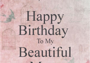 Happy Birthday to My Beautiful Mother Quotes Happy Birthday to My Mom Quotes Quotesgram