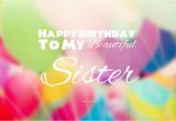Happy Birthday to My Beautiful Sister Quotes 40 Cute Funny Happy Birthday Sister Wishes Quotes Wishes