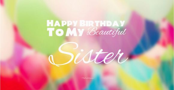 Happy Birthday to My Beautiful Sister Quotes 40 Cute Funny Happy Birthday Sister Wishes Quotes Wishes