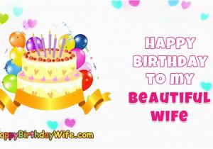 Happy Birthday to My Beautiful Wife Quotes Happy Birthday to My Beautiful Wife Happybirthdaywife Com