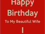 Happy Birthday to My Beautiful Wife Quotes Happy Birthday to My Beautiful Wife