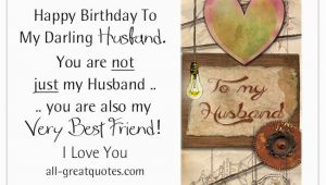 Happy Birthday to My Best Friend Husband Quotes Birthday Wishes for Husband Happy Birthday Husband My Love