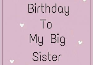 Happy Birthday to My Big Sister Funny Quotes Happy Birthday to My Big Sister Birthday Pinterest