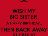 Happy Birthday to My Big Sister Quotes Big Sister Quotes Happy Birthday Quotesgram