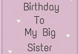 Happy Birthday to My Big Sister Quotes Happy Birthday to My Big Sister Birthday Pinterest