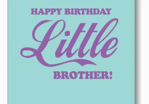 Happy Birthday to My Brother Funny Quotes Little Brother Birthday Quotes Quotesgram