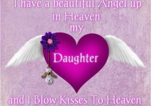 Happy Birthday to My Daughter In Heaven Quotes Quotes About Missing Missing My Daughter In Heaven