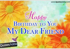Happy Birthday to My Dear Friend Quotes Birthday Wishes for Friends Page 6 Nicewishes Com