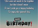 Happy Birthday to My Ex Best Friend Quotes Happy Birthday Wishes for Ex Husband Occasions Messages