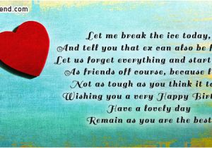 Happy Birthday to My Ex Best Friend Quotes Let Me Break the Ice today Birthday Message for Ex Boyfriend