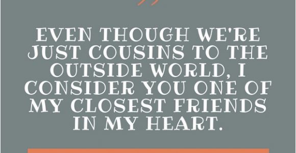 Happy Birthday to My Favorite Cousin Quotes Happy Birthday Cousin 35 Ways to Wish Your Cousin A