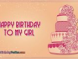 Happy Birthday to My Girlfriend Quotes Happy Birthday to My Girl Happybirthdayforher Com