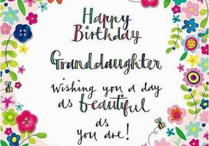 Happy Birthday to My Granddaughter Quotes Happy Birthday Granddaughter Quotes and Wishes