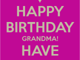Happy Birthday to My Grandma Quotes Happy Birthday Grandma Quotes Quotesgram