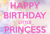 Happy Birthday to My Little Princess Quotes Princess Birthday Quotes Quotesgram