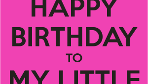 Happy Birthday to My Little Sister Quotes Baby Sister Birthday Quotes Quotesgram
