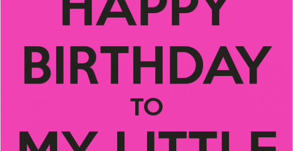 Happy Birthday to My Little Sister Quotes Baby Sister Birthday Quotes Quotesgram