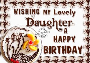 Happy Birthday to My Lovely Daughter Quotes Birthday Wishes for Daughter Birthday Images Pictures