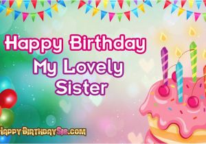 Happy Birthday to My Lovely Sister Quotes Happy Birthday Message to My Lovely Sister 101 Birthdays