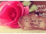 Happy Birthday to My Mom In Heaven Quotes Happy Birthday In Heaven Images Birthday In Heaven Pictures