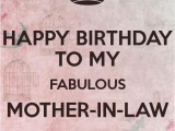 Happy Birthday to My Mother In Law Quotes Happy Birthday to My Fabulous Mother In Law Keep Calm