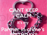 Happy Birthday to My Partner In Crime Quotes Be My Partner In Crime Quotes Quotesgram