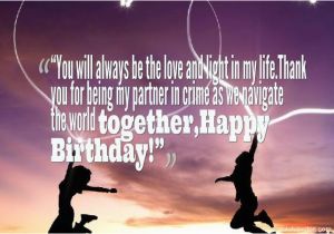 Happy Birthday to My Partner In Crime Quotes Best 35 Sweet Birthday Wishes for Boyfriend with Images
