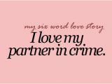 Happy Birthday to My Partner In Crime Quotes My Partner In Crime Quotes Quotesgram