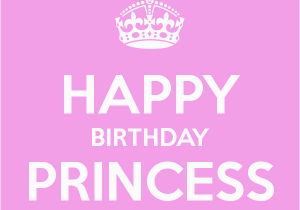 Happy Birthday to My Princess Quotes Happy Birthday Princess Poster Kirill Keep Calm O Matic