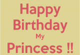 Happy Birthday to My Princess Quotes Happy Birthday Princess Quotes Quotesgram