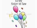 Happy Birthday to My Sister In Law Quotes Happy Birthday to My Sister In Law Greeting Card