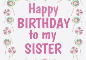 Happy Birthday to My Sister Quotes and Images Happy Birthday to My Sister Desicomments Com