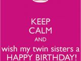 Happy Birthday to My Twin Brother Quotes Twin Sister Birthday Quotes Quotesgram