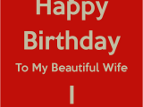 Happy Birthday to My Wife Funny Quotes Happy Birthday to My Beautiful Wife