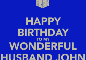 Happy Birthday to My Wonderful Husband Quotes My Wonderful Boyfriend Happy Birthday to My Wonderful