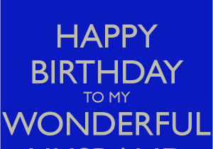 Happy Birthday to My Wonderful Husband Quotes Quotes About My Wonderful Husband 36 Quotes