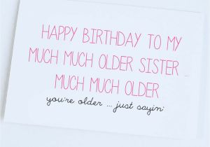 Happy Birthday to Sister Quotes Funny Happy Birthday From Big Brother Funny Sister Quotes