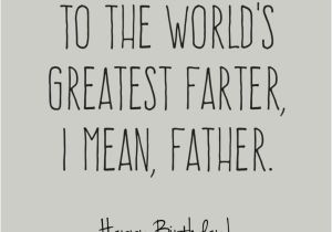 Happy Birthday to the Best Dad In the World Quotes Happy Birthday Dad Birthday Wishes for Your Father