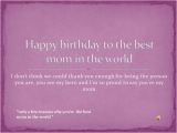 Happy Birthday to the Best Mom In the World Quotes Happy Birthday to the Best Mom In the World Authorstream