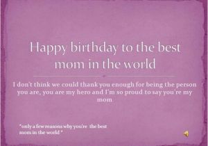 Happy Birthday to the Best Mom Quotes Happy Birthday to the Best Mom In the World Authorstream