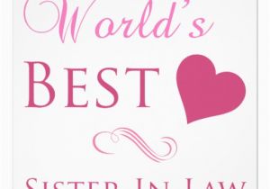 Happy Birthday to the Best Sister In the World Quotes Best Sister In Law Quotes Quotesgram