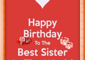 Happy Birthday to the Best Sister In the World Quotes Happy Birthday and Best Sister In the World Birthday