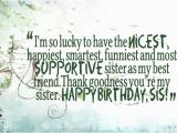 Happy Birthday to the Best Sister Quotes Thank Goodness You Re My Sister Birthday Quotes Birthday