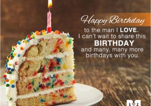 Happy Birthday to the Man I Love Quotes I Love You Quotes for Him On His Birthday Image Quotes at